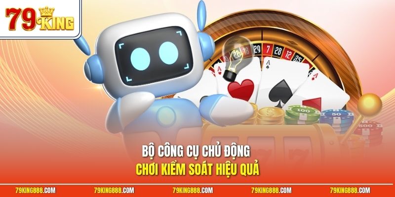 Bộ công cụ chủ động chơi kiểm soát hiệu quả