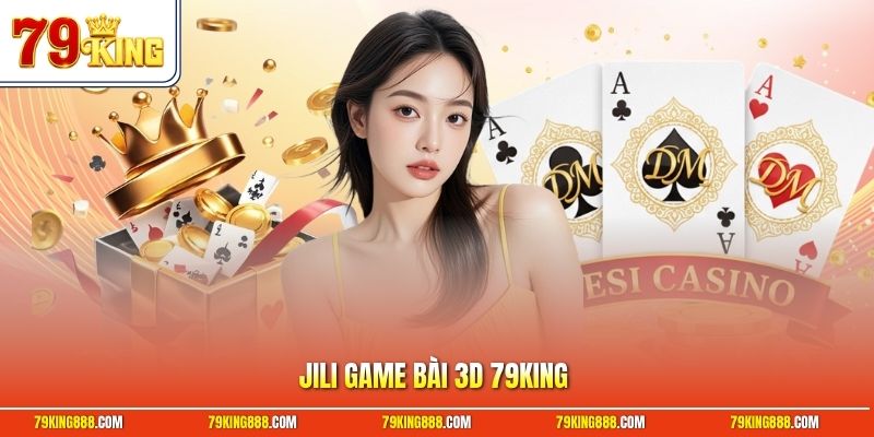 JILI game bài 3D 79King
