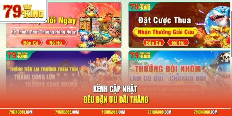 Kênh cập nhật đều đặn ưu đãi tháng