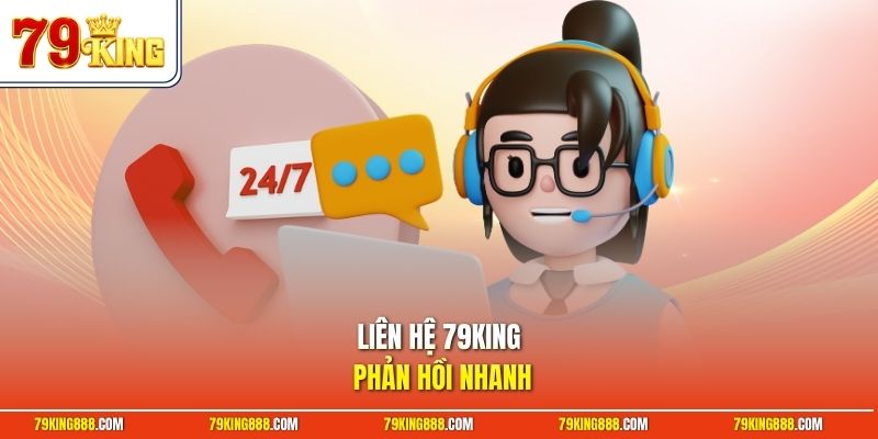 Liên hệ 79King phản hồi nhanh