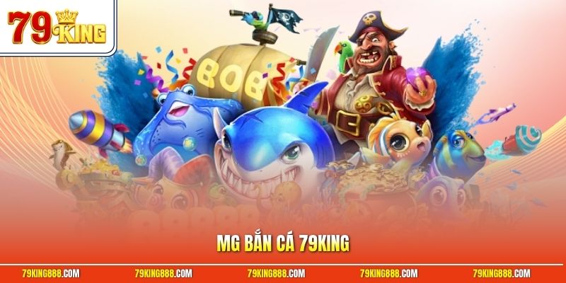 MG Bắn Cá 79King