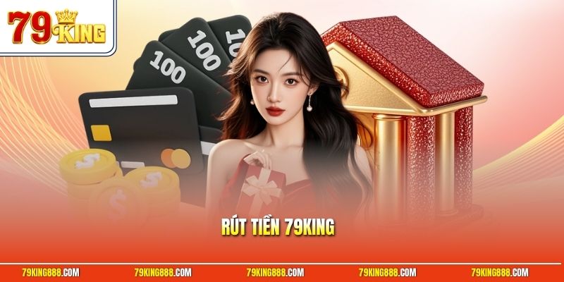 Rút tiền 79King