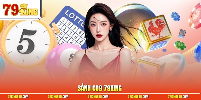 Sảnh CQ9 79King